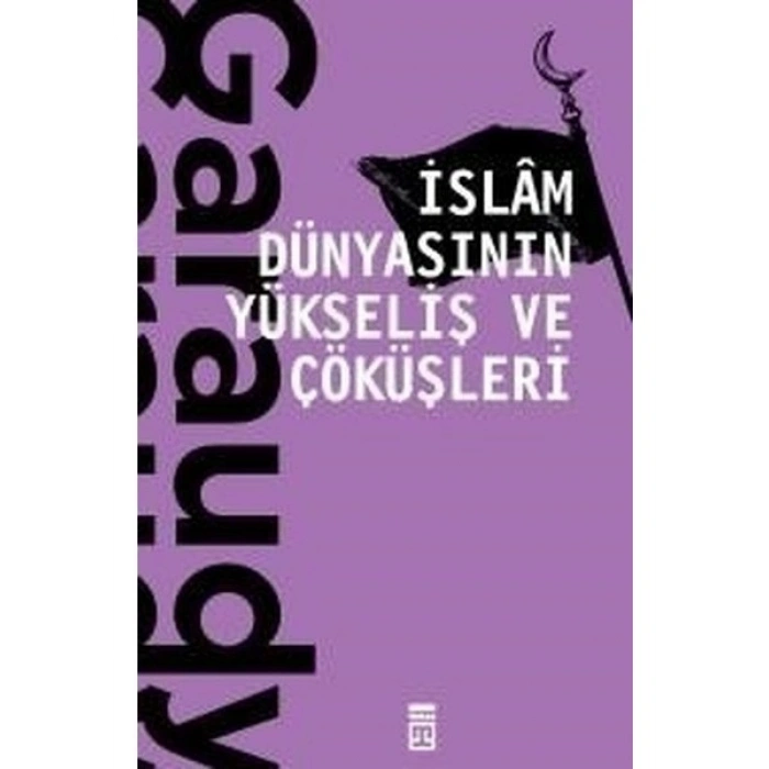 İslam Dünyasının Yükseliş Ve Çöküşleri - Roger Garaudy