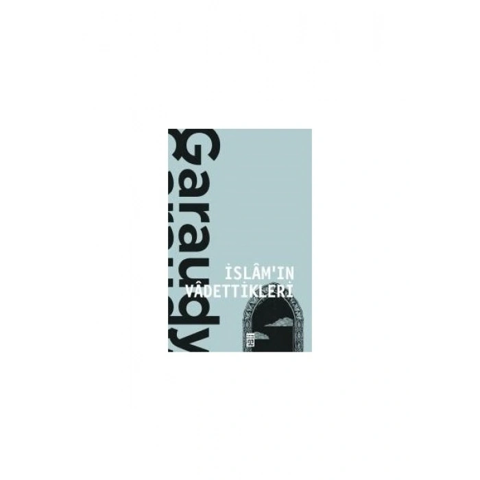 İslamın Vadettikleri - Roger Garaudy