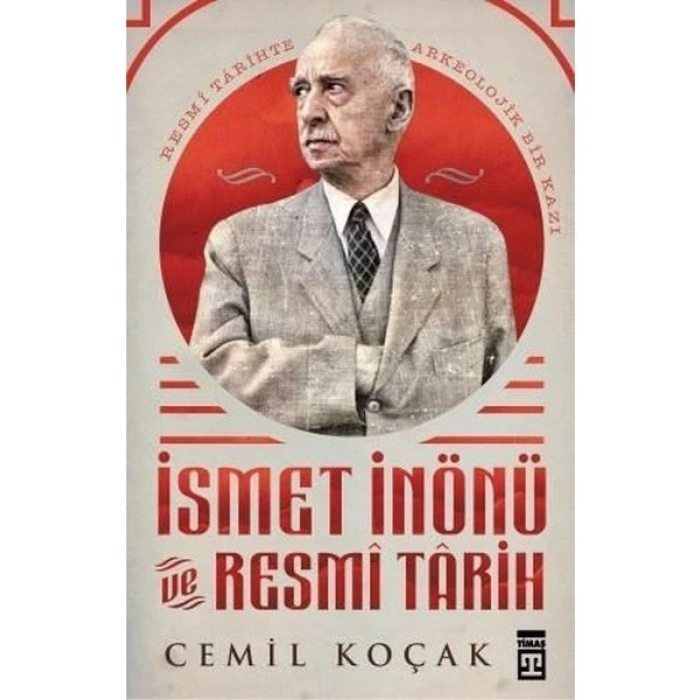 İsmet İnönü Ve Resmi Tarih - Cemil Koçak