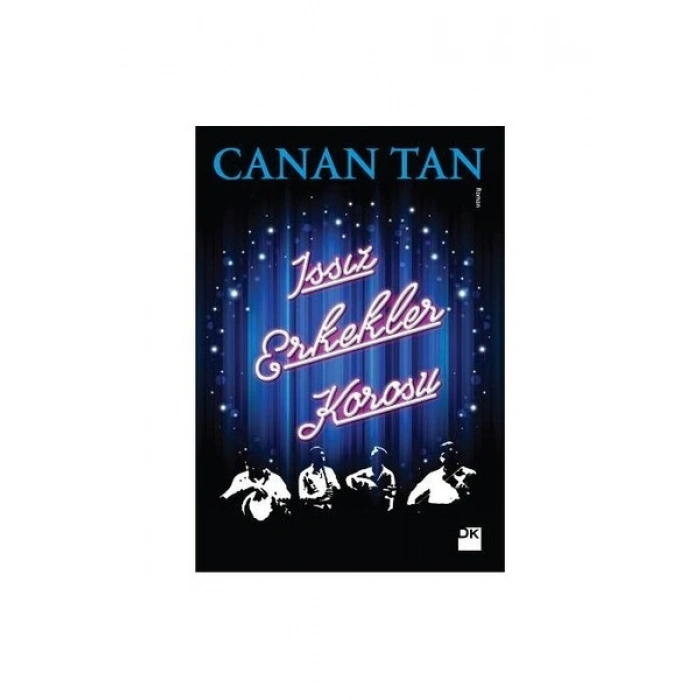 Issız Erkekler Korosu - Canan Tan