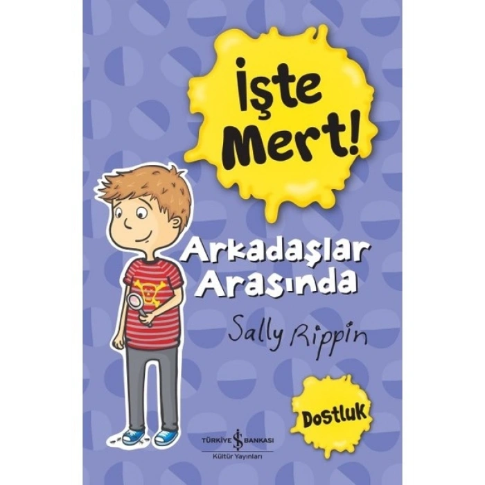 Işte Mert! – Arkadaşlar Arasında - Dostluk - Sally Rippin