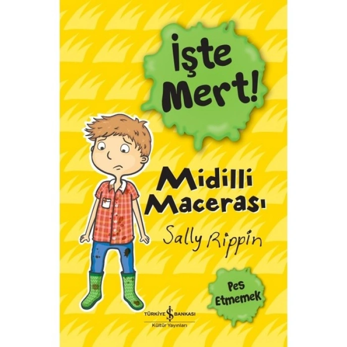 Işte Mert! – Midilli Macerası – Pes Etmemek - Sally Rippin