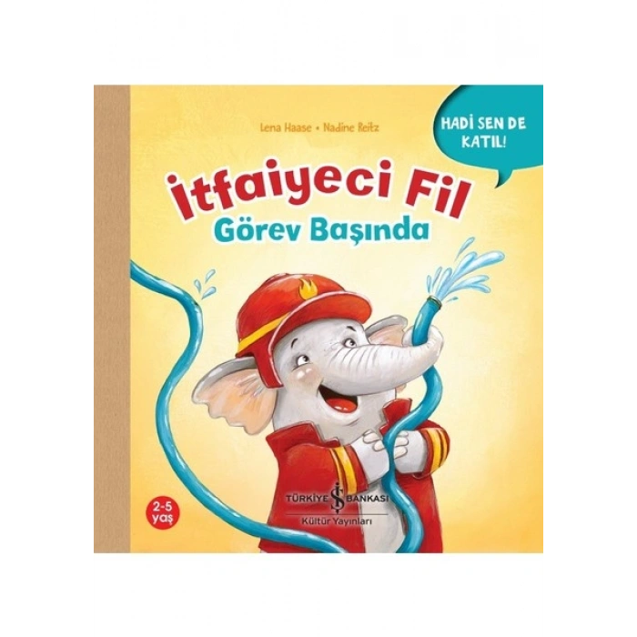 Itfaiyeci Fil Görev Başında – Hadi Sen De Katıl ! - Lena Haase