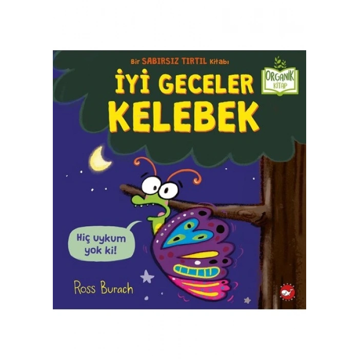 İyi Geceler Kelebek (Organik Kitap) - Ross Burach