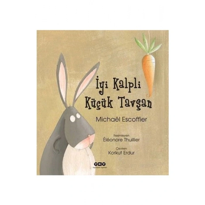 İyi Kalpli Küçük Tavşan - Michaël Escoffier