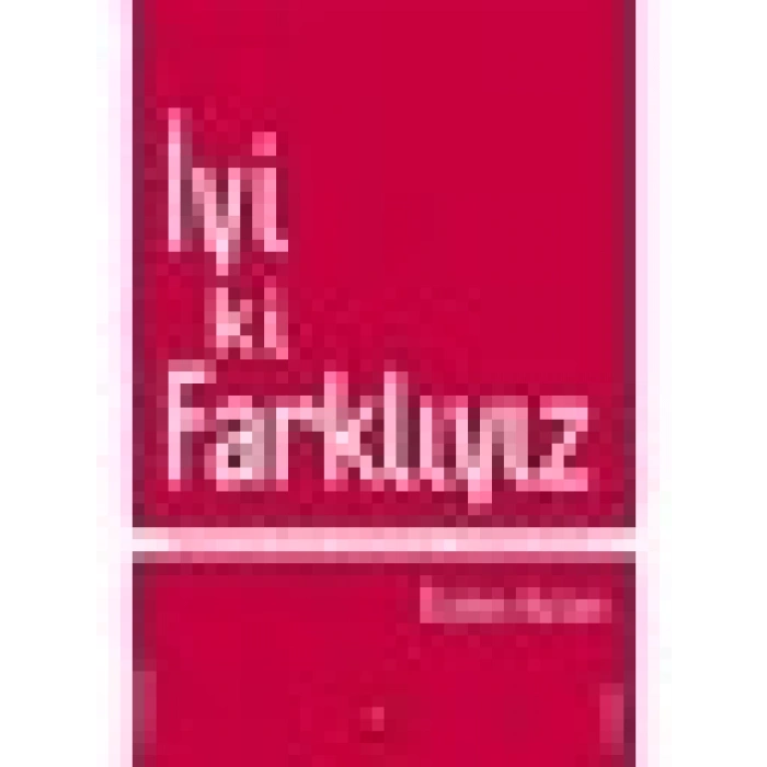 İyi Ki Farklıyız - Özden Aslan