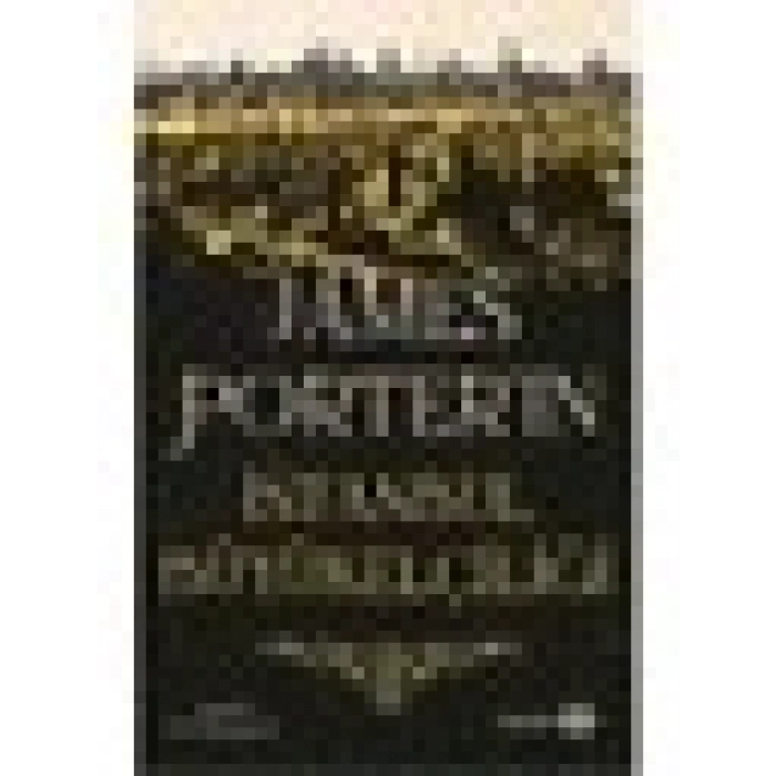 James Porter’ın İstanbul Büyükelçiliği - Ahmet Büyükaksoy