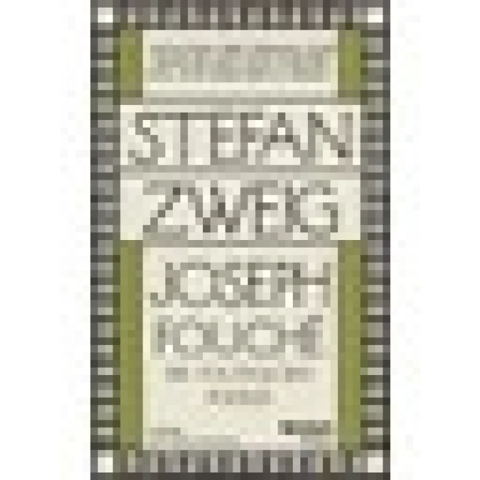 Joseph Fouche:Bir Politikacının Portesi - Stefan Zweig