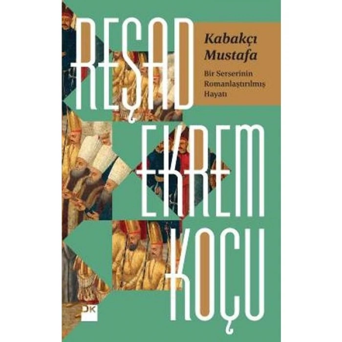 Kabakçı Mustafa - Reşad Ekrem Koçu