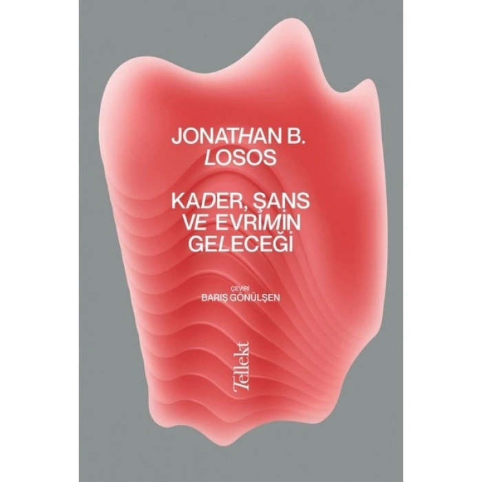 Kader, Şans Ve Evrimin Geleceği - Jonathan B. Losos