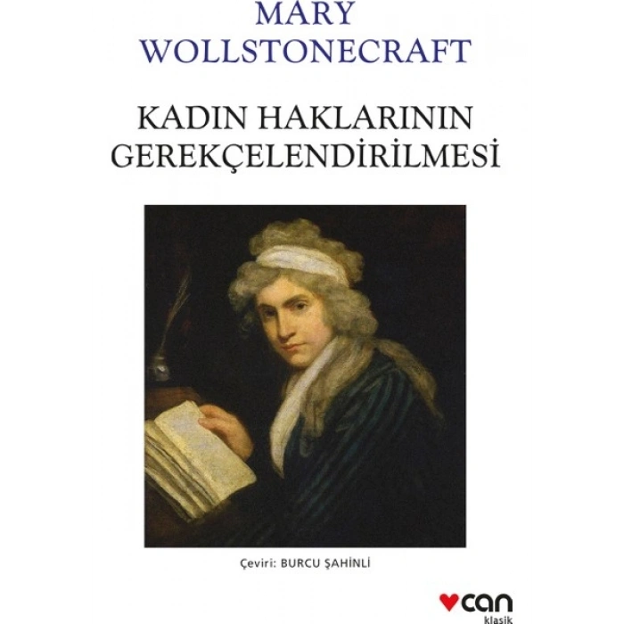 Kadın Haklarının Gerekçelendirilmesi - Mary Wollstonecraft