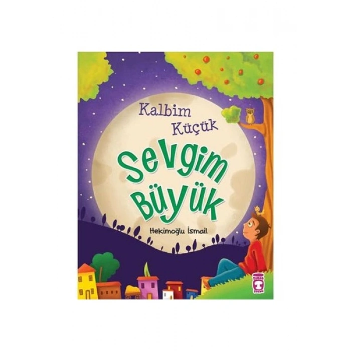 Kalbim Küçük Sevgim Büyük-Hekimoğlu İsmail