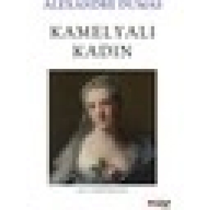 Kamelyalı Kadın - Alexsandre Dumas