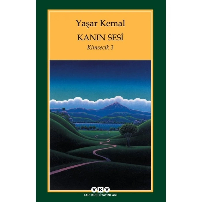 Kanın Sesi: Kimsecik - 3 - Yaşar Kemal