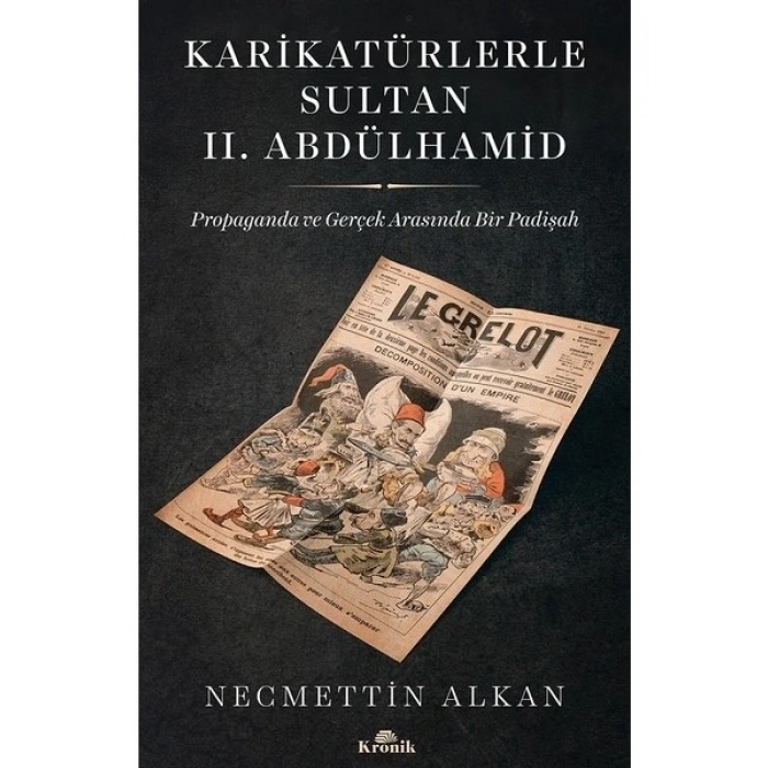 Karikatürlerle Sultan 2.Abdülhamid - Necmettin Alkan