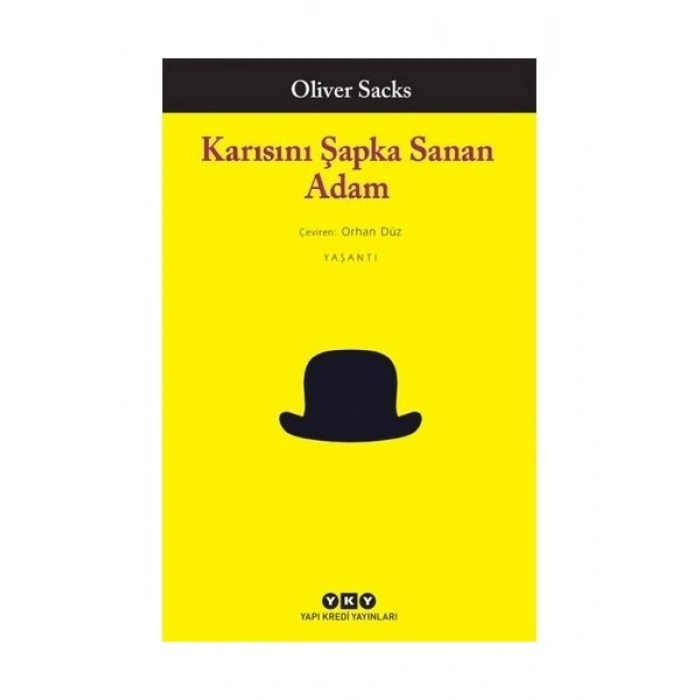 Karısını Şapka Sanan Adam - Oliver Sacks Türkçe Roman