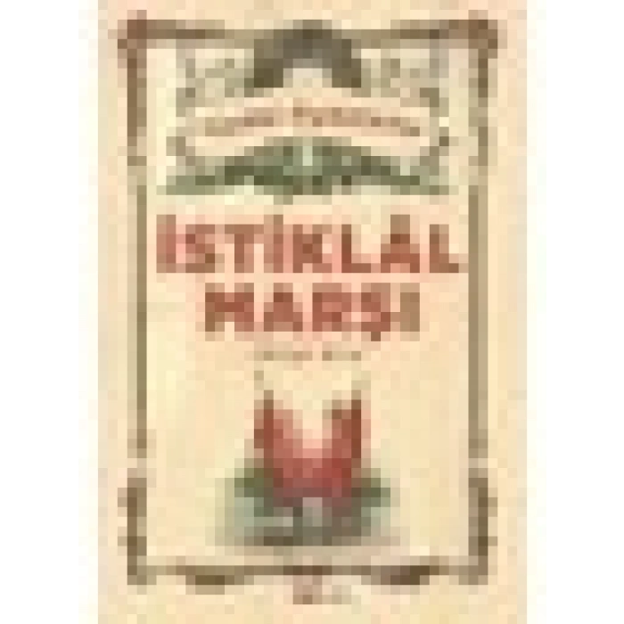 Karma Kitaplar Gerçek Öykülerle İstiklal Marşı-Murat Kılıç