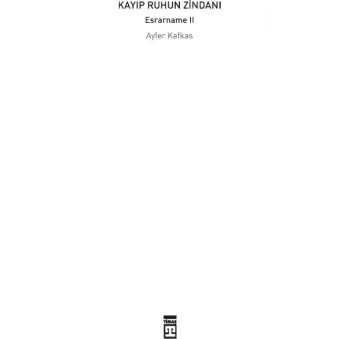Kayıp Ruhun Zindanı: Esrarname 2 - Ayfer Kafkas