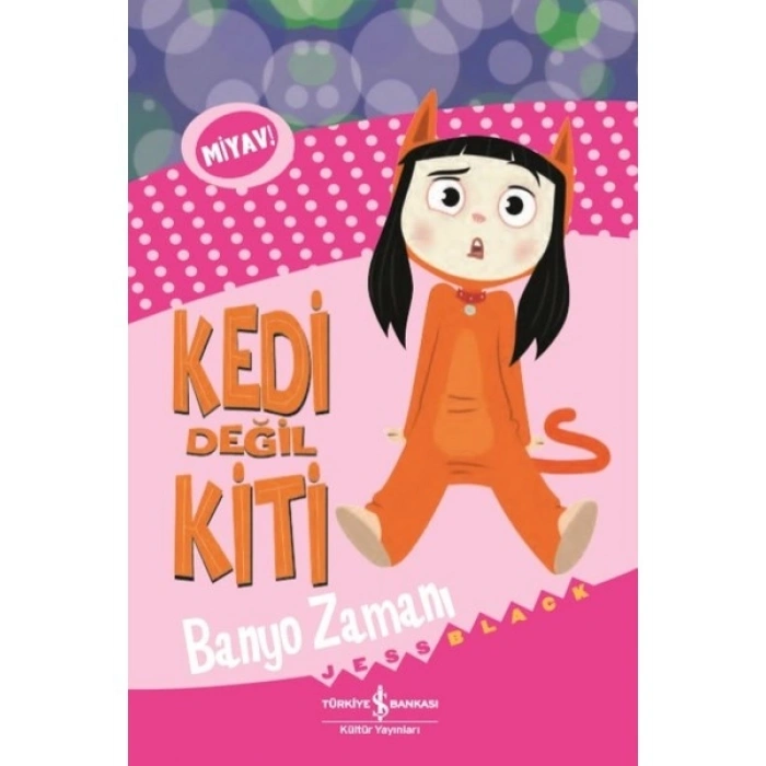 Kedi Değil Kiti – Banyo Zamanı - Jess Black