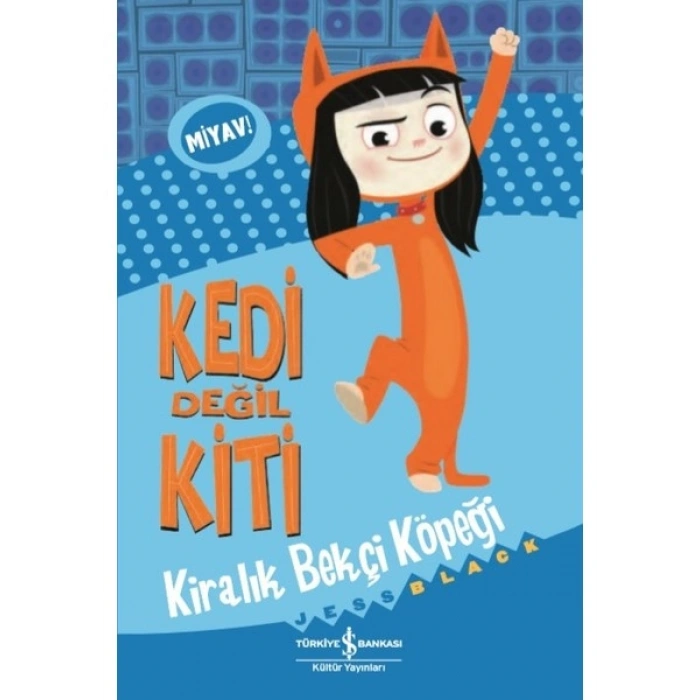 Kedi Değil Kiti – Kiralık Bekçi Köpeği - Jess Black