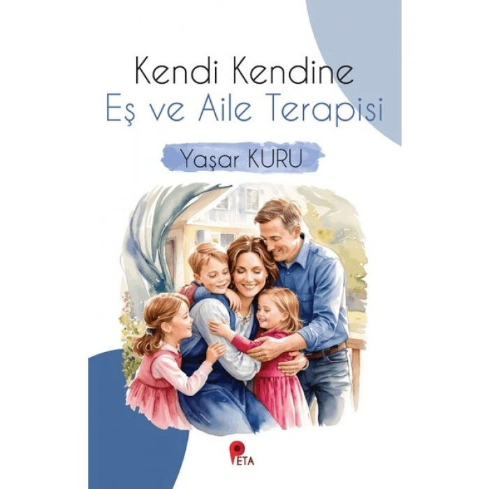 Kendi Kendine Eş ve Aile Terapisi - Yaşar Kuru