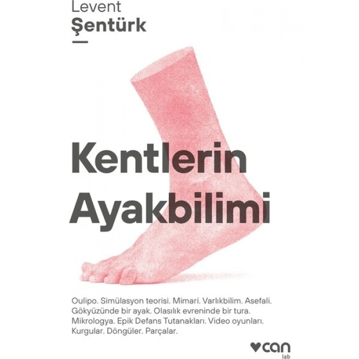 Kentlerin Ayakbilimi - Levent Şentürk