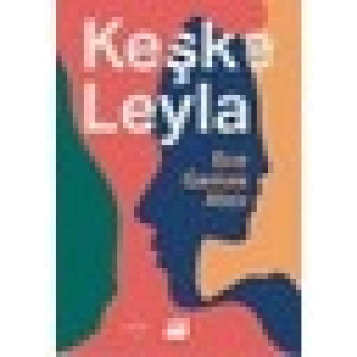 Keşke Leyla - Ece Gamze Atıcı