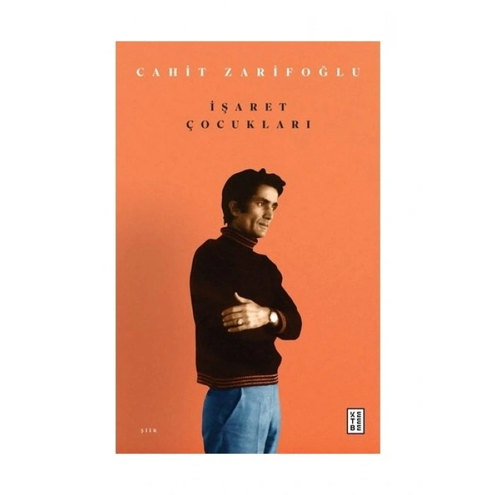 Ketebe Yayınları İşaret Çocukları - Cahit Zarifoğlu
