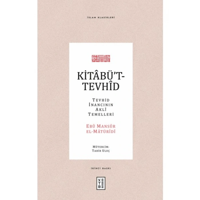 Ketebe Yayınları Kitâbü’t-Tevhîd - Ebu Mansur el-Matüridi