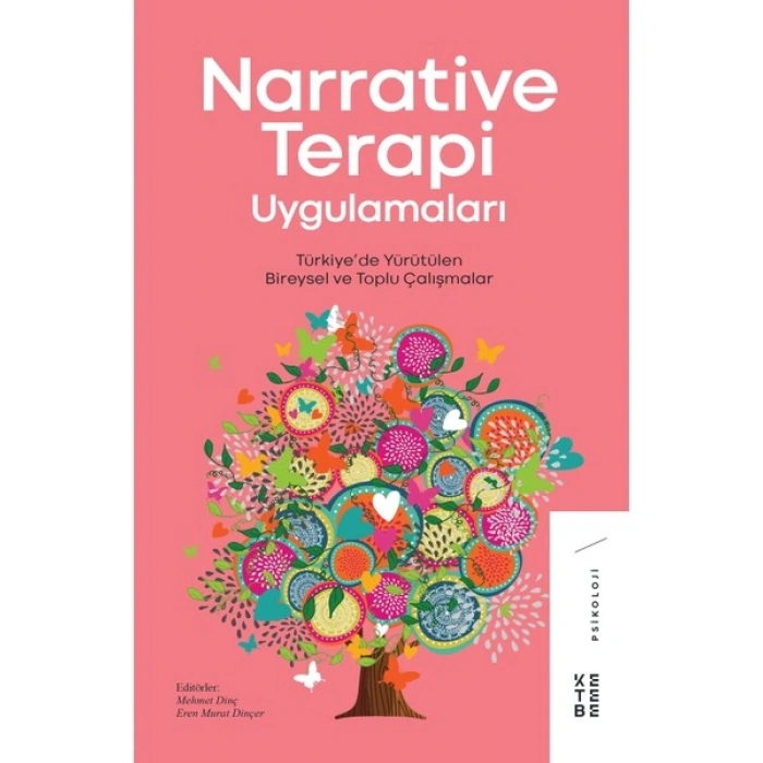 Ketebe Yayınları Narrative Terapi Uygulamaları - Mehmet Dinç - Eren Murat Dinçer