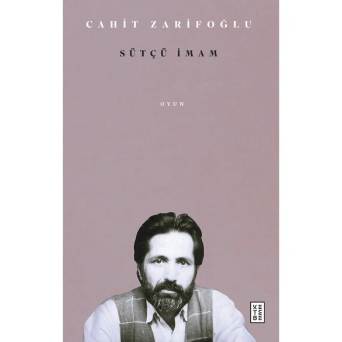 Ketebe Yayınları Sütçü İmam - Cahit Zarifoğlu