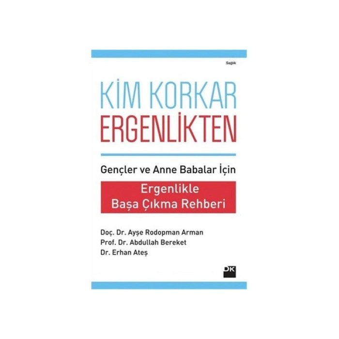 Kim Korkar Ergenlikten? - Erhan Ateş