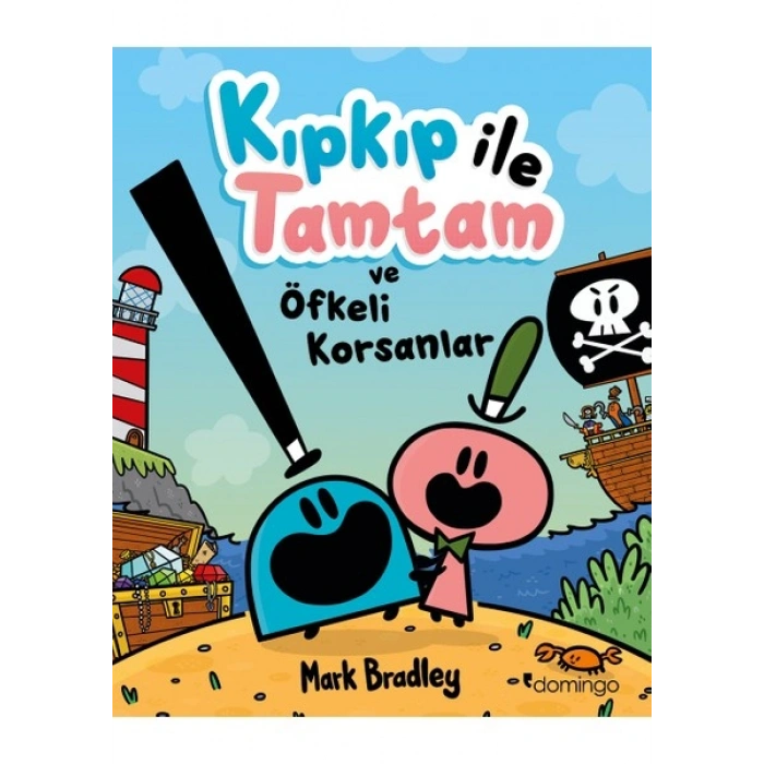 Kıpkıp İle Tamtam ve Öfkeli Korsanlar - Mark Bradley