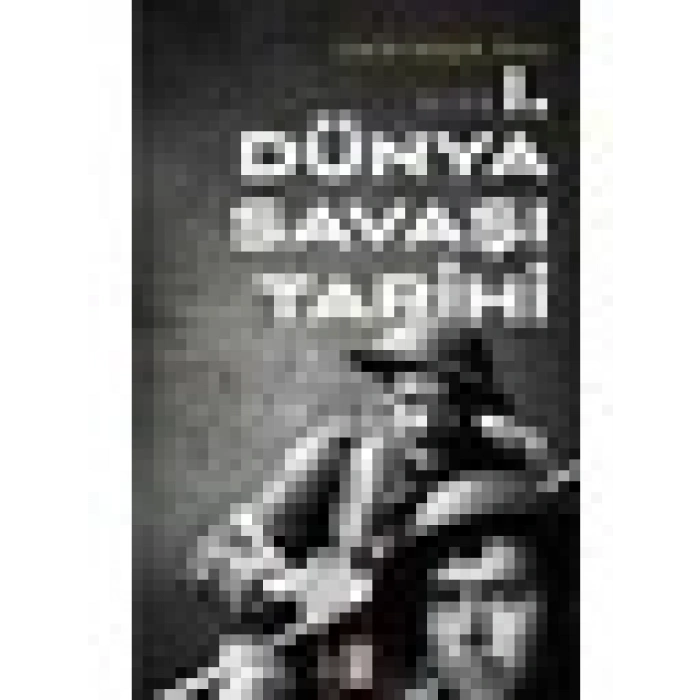 Kısa Birinci Dünya Savaşı Tarihi