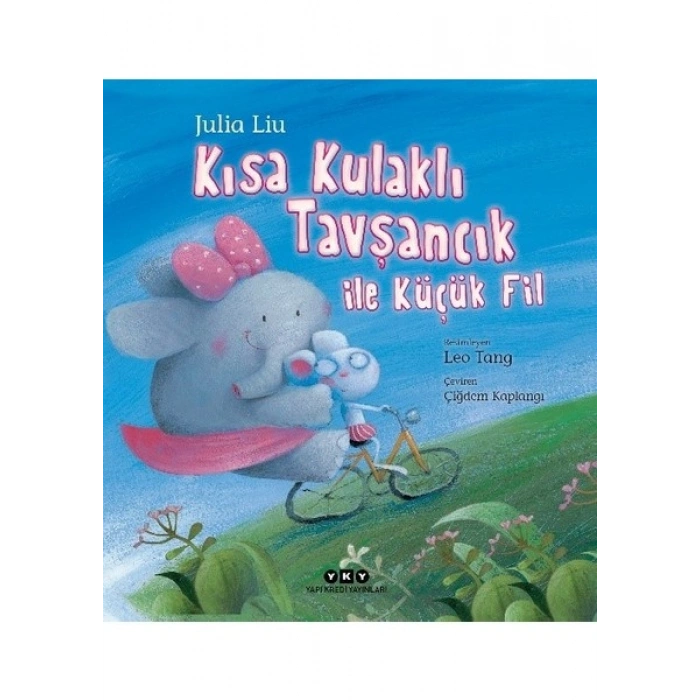 Kısa Kulaklı Tavşancık ile Küçük Fil - Julia Liu