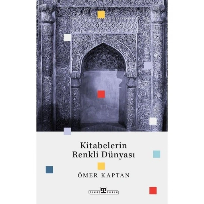 Kitabelerin Renkli Dünyası - Ömer Kaptan