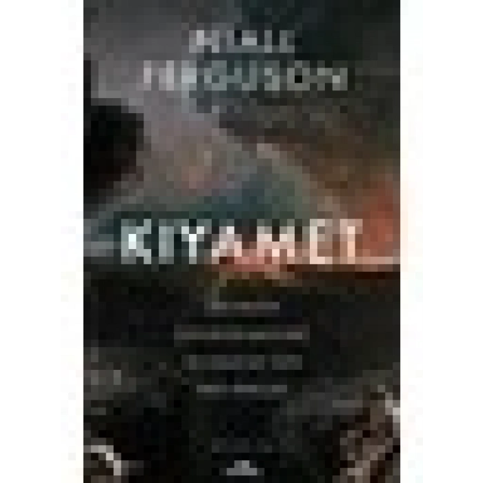 Kıyamet - Nial Ferguson