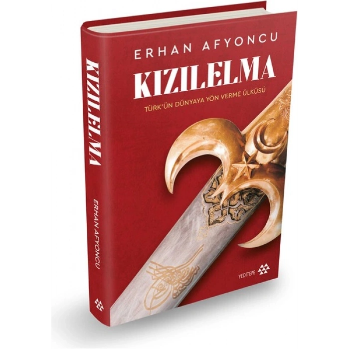 Kızıl Elma - Türk’ün Dünyaya Yön Verme Ülküsü (Ciltli) - Erhan Afyoncu