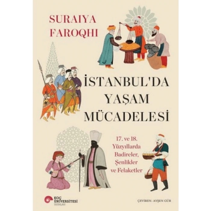 Koç Üniversitesi Yayınları Istanbul’da Yaşam Mücadelesi