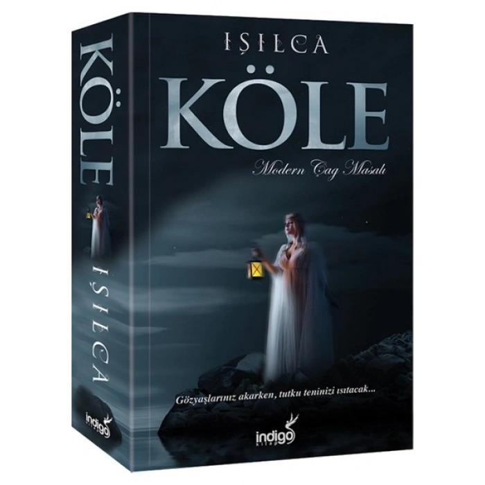 Köle: Modern Çağ Masalı - Işıl Parlakyıldız
