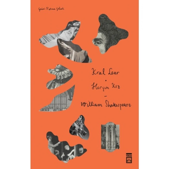 Kral Lear - Hırçın Kız - William Shakespeare