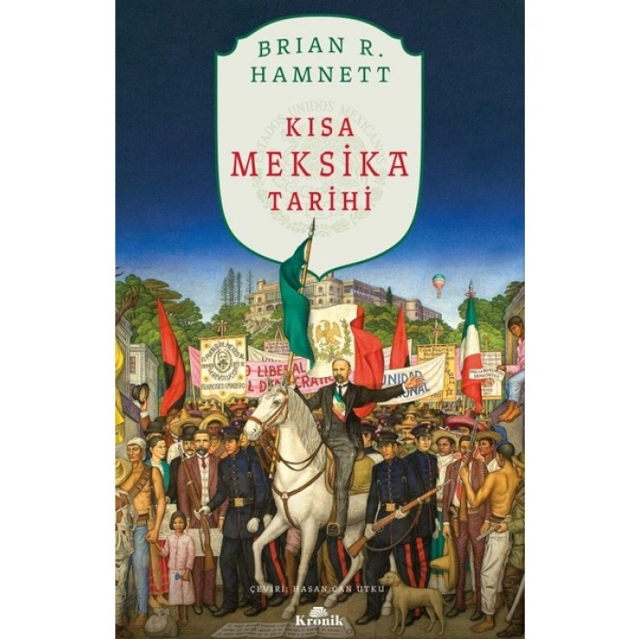 Kronik Kitap Kısa Meksika Tarihi - Brian R. Hamnett