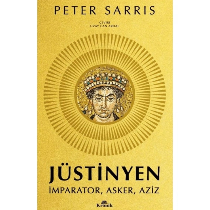 Kronik Kitap Kronik Jüstinyen - Peter Sarris İmparator, Asker, Aziz Konulu Kitap 496 Sayfa
