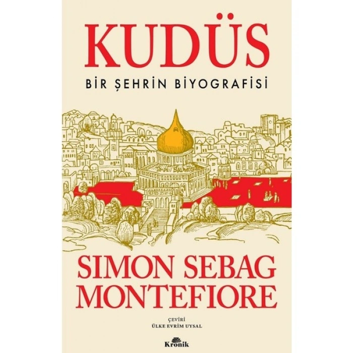 Kronik Kitap Kudüs - Bir Şehrin Biyografisi - Simon Sebag Montefiore