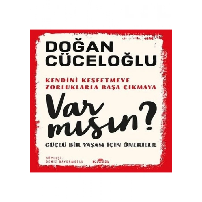 Kronik Kitap Var Mısın? - Güçlü Bir Yaşam İçin Öneriler