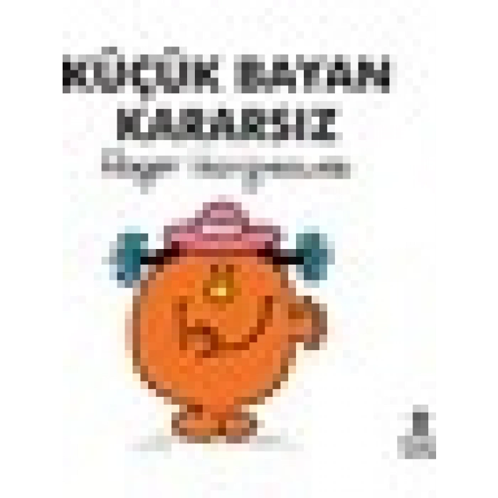 Küçük Bayan Kararsız - Roger Hargreaves