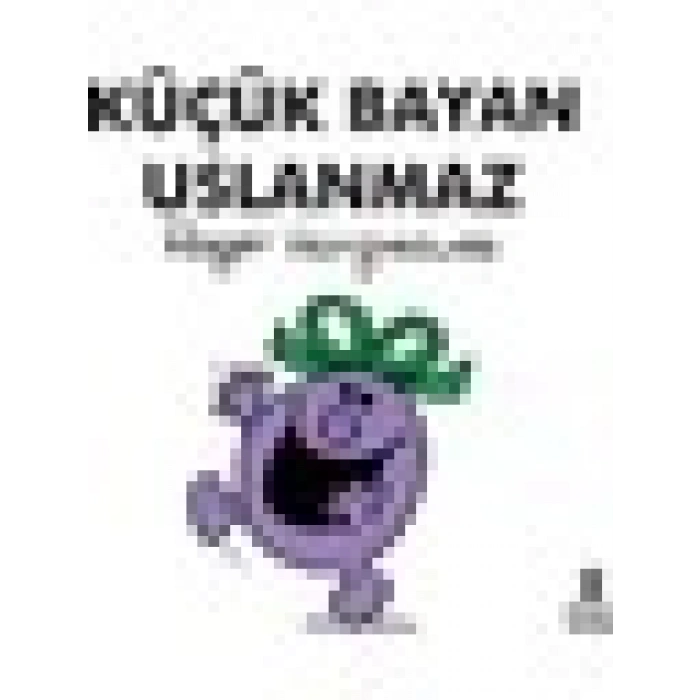 Küçük Bayan Uslanmaz - Roger Hargreaves