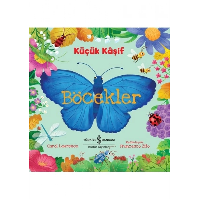 Küçük Kâşif - Böcekler - Carol Lawrence
