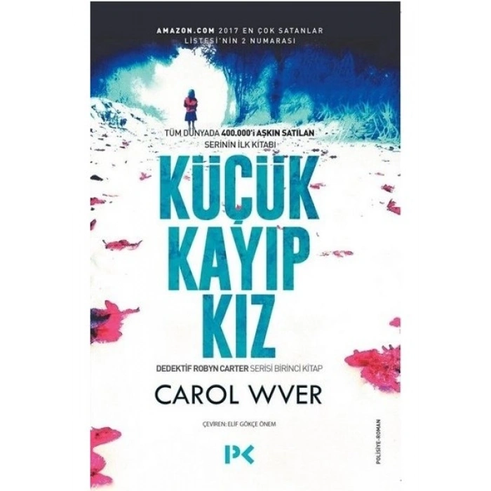 Küçük Kayıp Kız: Dedektif Robyn Carter 1.Kitap - Carol Wyer