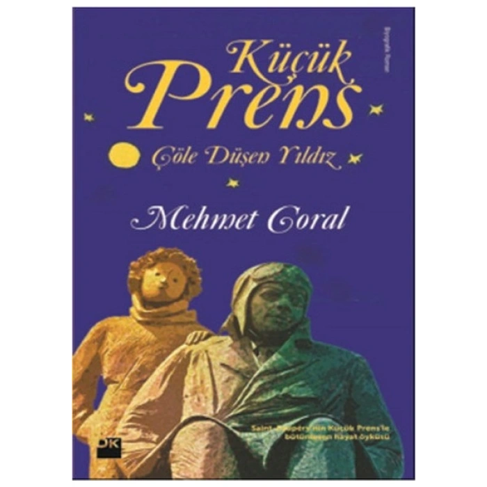 Küçük Prens- Çöle Düşen Yıldız - Mehmet Coral